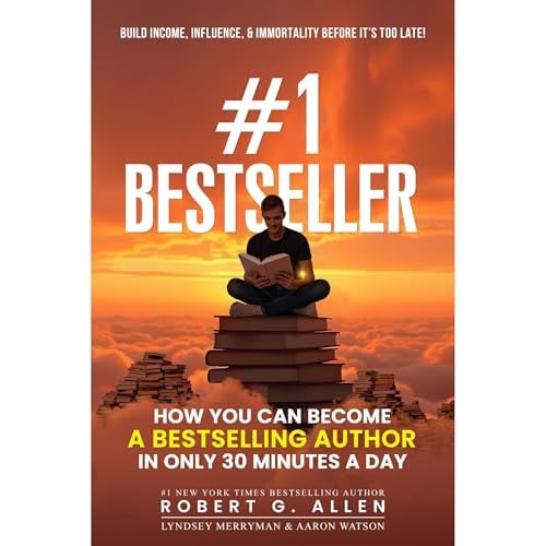 #1 Bestseller: How You Can Become a Bestselling Author in Only 30 Minutes a Day