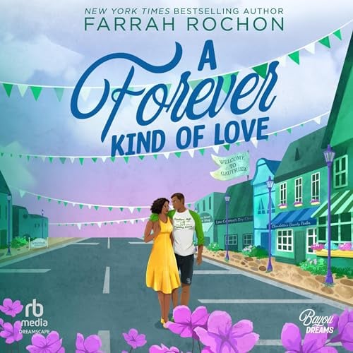 A Forever Kind of Love: Bayou Dreams, Book 1