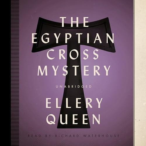The Egyptian Cross Mystery: An Ellery Queen Mystery, Book 5