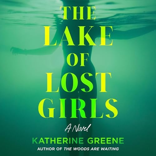 The Lake of Lost Girls: A Novel
