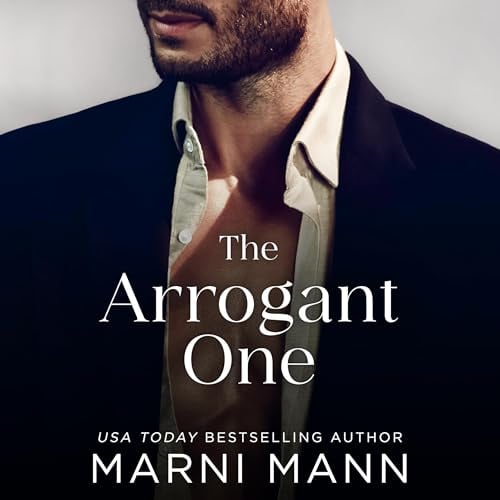 The Arrogant One: The Weston Group, Book 1
