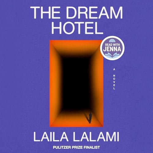 The Dream Hotel: A Read with Jenna Pick: A Novel
