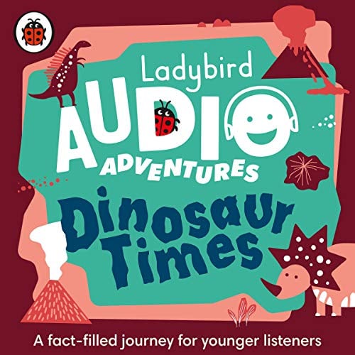Ladybird Audio Adventures: Dinosaur Times