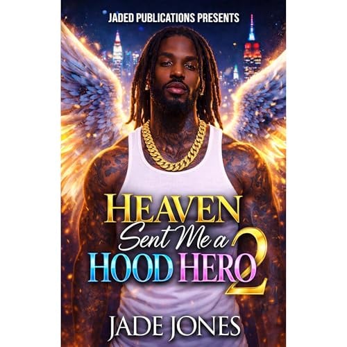 Heaven Sent Me a Hood Hero 2: The Finale