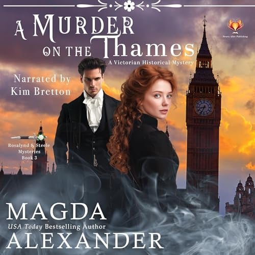 A Murder on the Thames: A Victorian Historical Mystery (Rosalynd and Steele Mysteries, Book 3)