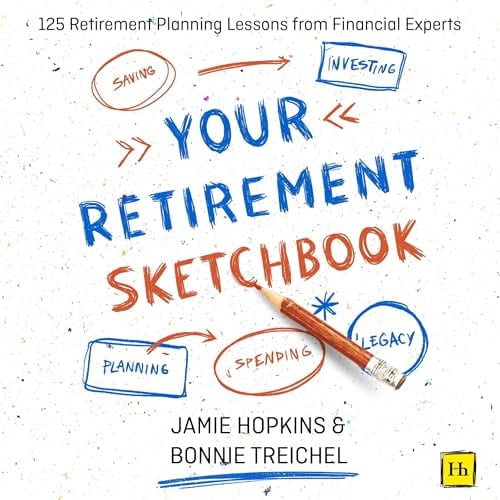 Your Retirement Sketchbook: 125 Retirement Planning Lessons from Financial Experts