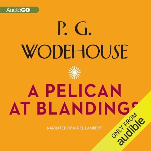 A Pelican at Blandings