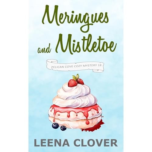 Meringues and Mistletoe: A Cozy Murder Mystery