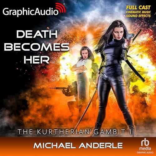 Death Becomes Her [Dramatized Adaptation]: The Kurtherian Gambit, Book 1