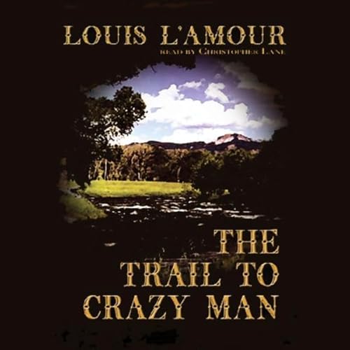 The Trail to Crazy Man