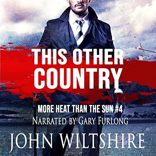This Other Country: More Heat Than the Sun, Book 4