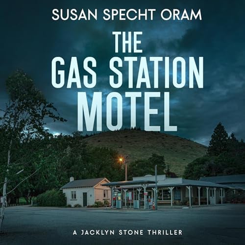 The Gas Station Motel: Jacklyn Stone Thrillers, Book 5