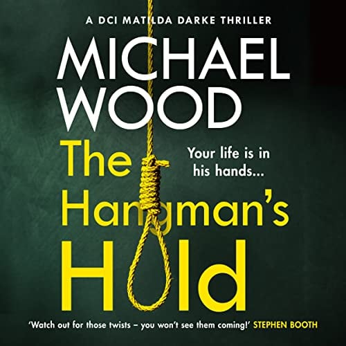 The Hangman’s Hold: DCI Matilda Darke, Book 4