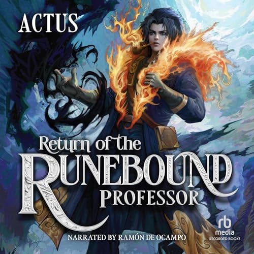 Return of the Runebound Professor: A Progression Fantasy Epic
