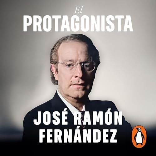 El protagonista: Memorias de la máxima figura del periodismo deportivo mexicano