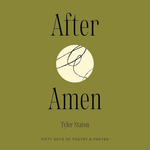 After Amen: 50 Days of Poetry and Prayer