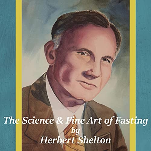 The Science and Fine Art of Fasting