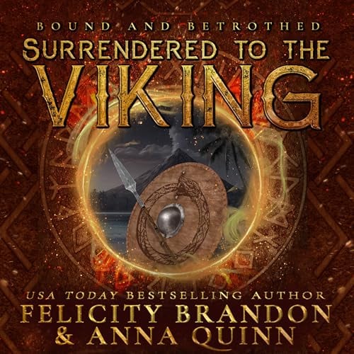Surrendered to the Viking: A Dark Viking Romance (Bound and Betrothed, Book 3)