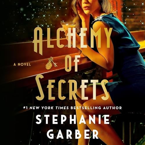 Alchemy of Secrets: A Novel