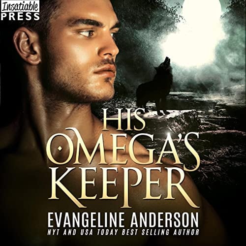 His Omega's Keeper: Forbidden Omegaverse, Book One