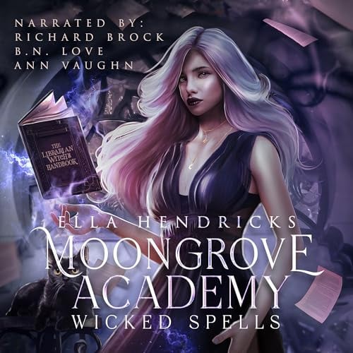 Moongrove Academy: Wicked Spells (The Complete Series)