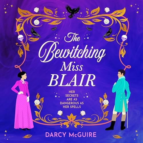 The Bewitching Miss Blair: The Society of Scandalous Witches, Book 1