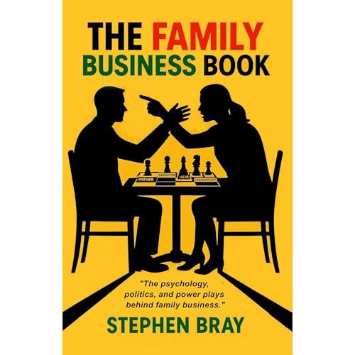 The Family Business Book: "The psychology, politics, and power plays behind family business."