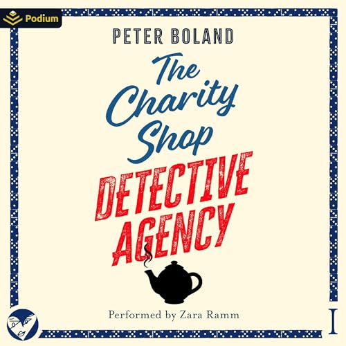 The Charity Shop Detective Agency: The Charity Shop Detective Agency Mysteries, Book 1