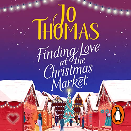 Finding Love at the Christmas Market: The magical second-chance festive romance