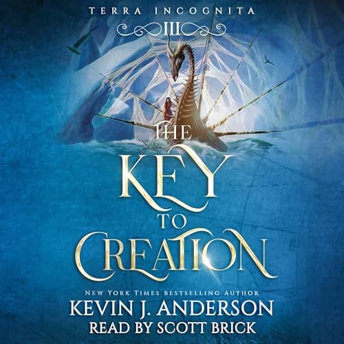The Key to Creation: Terra Incognita, Book 3