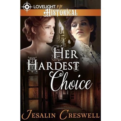 Her Hardest Choice (A Historical Lesbian Romance)