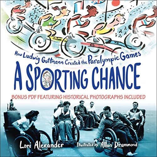 A Sporting Chance: How Ludwig Guttmann Created the Paralympic Games