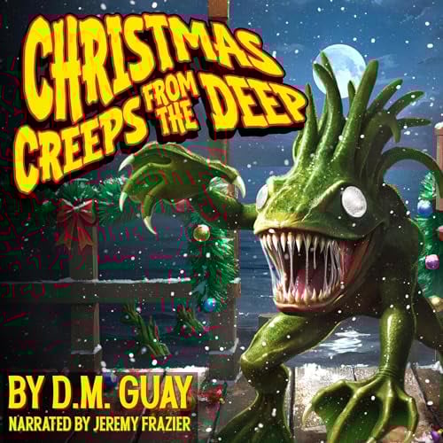 Christmas Creeps from the Deep: A Holiday Horror Comedy