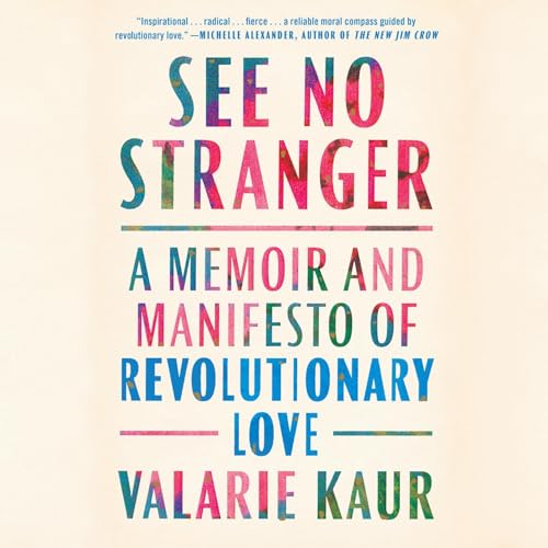 See No Stranger: A Memoir and Manifesto of Revolutionary Love