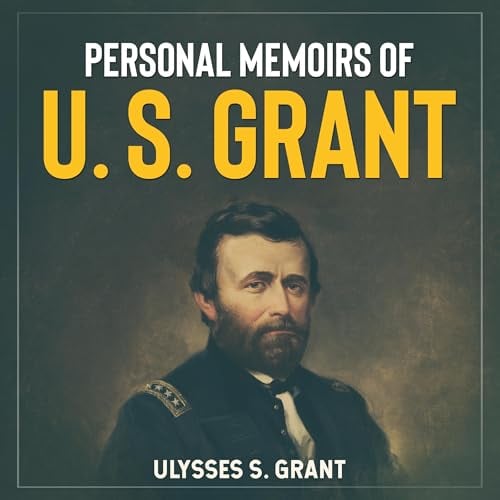 Personal Memoirs of U. S. Grant (Annotated Edition)