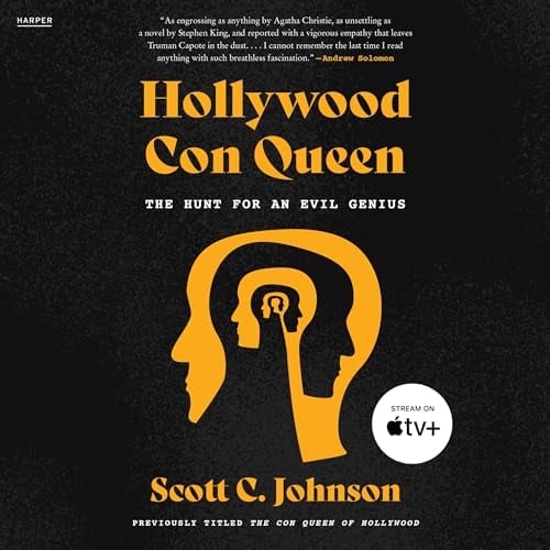 The Hollywood Con Queen: The Hunt for an Evil Genius