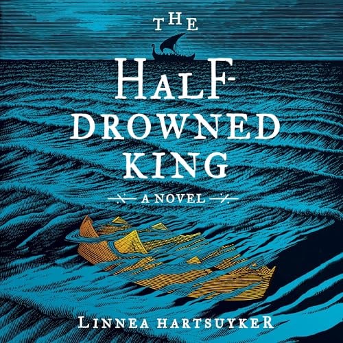 The Half-Drowned King: A Novel