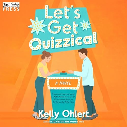 Let's Get Quizzical: A Novel