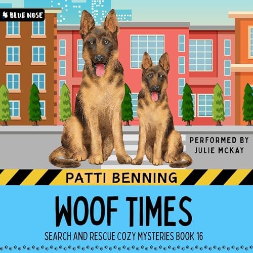 Woof Times: Search and Rescue Cozy Mysteries, Book 16