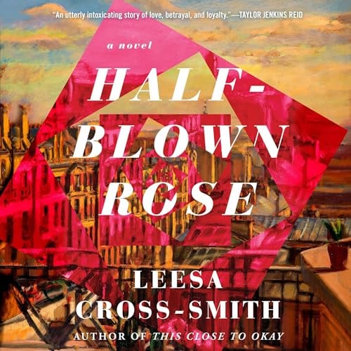 Half-Blown Rose: A Novel