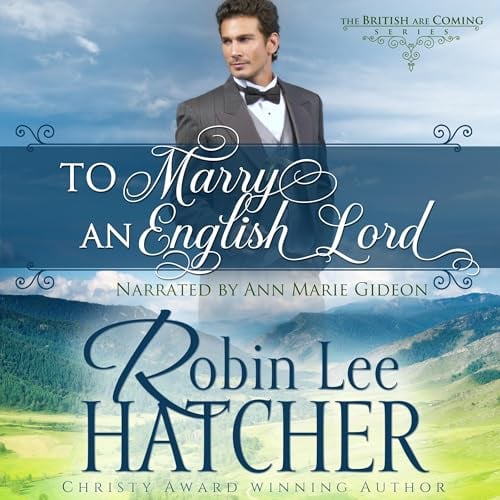 To Marry an English Lord: The British Are Coming, Book 2