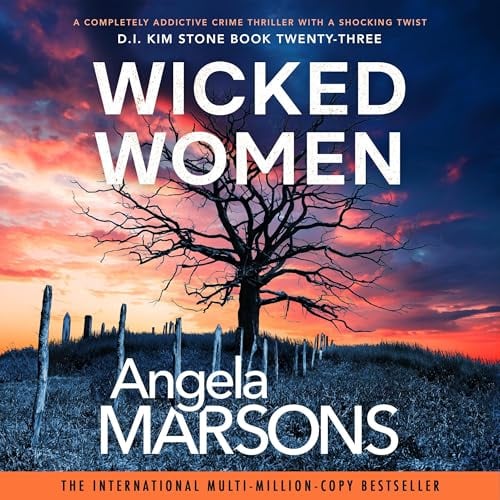 Wicked Women: Detective Kim Stone, Book 23