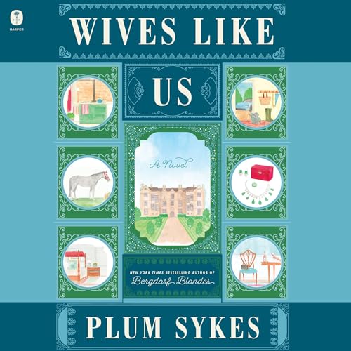 Wives Like Us: A Novel