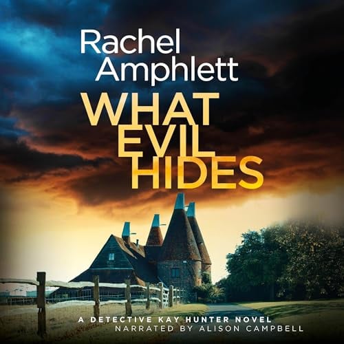 What Evil Hides: Detective Kay Hunter, Book 15