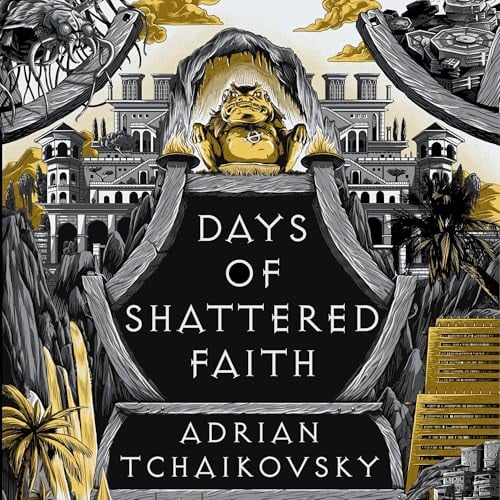 Days of Shattered Faith: The Tyrant Philosophers, Book 3
