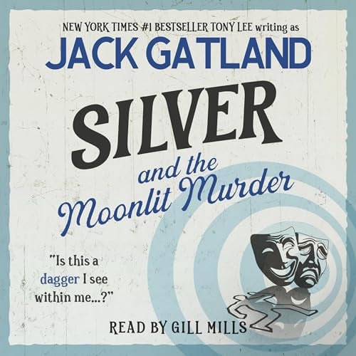 Silver and the Moonlit Murder: Carlyle & Silver Cozy Mysterie, Book 3