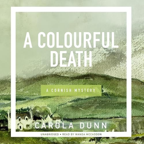 A Colourful Death: A Cornish Mystery