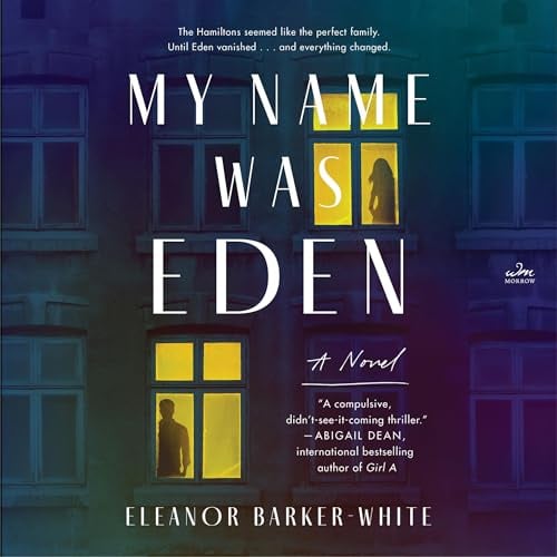 My Name Was Eden: A Novel