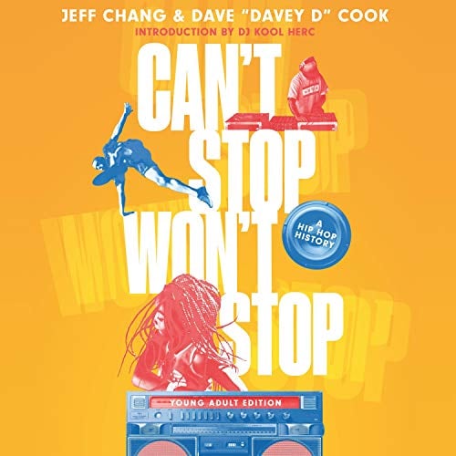 Can't Stop Won't Stop (Young Adult Edition): A Hip-Hop History