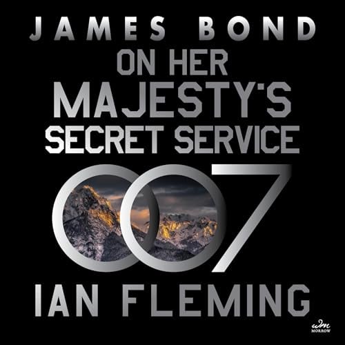 On Her Majesty’s Secret Service: A James Bond Novel